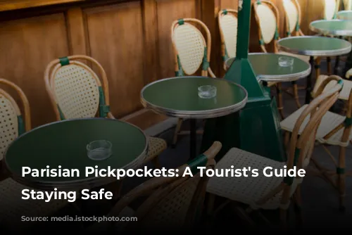 Parisian Pickpockets: A Tourist's Guide to Staying Safe