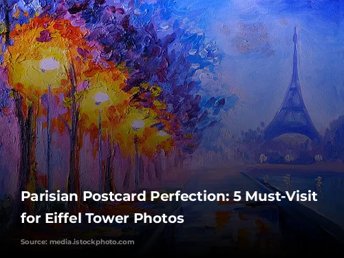 Parisian Postcard Perfection:  5 Must-Visit Spots for Eiffel Tower Photos