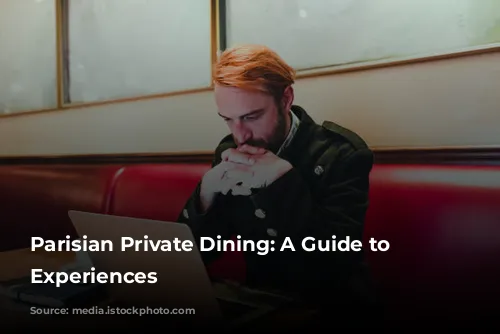 Parisian Private Dining:  A Guide to Exquisite Experiences