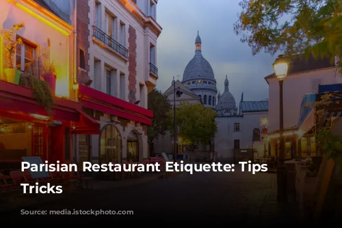  Parisian Restaurant Etiquette: Tips and Tricks