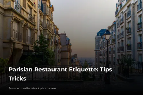  Parisian Restaurant Etiquette: Tips and Tricks