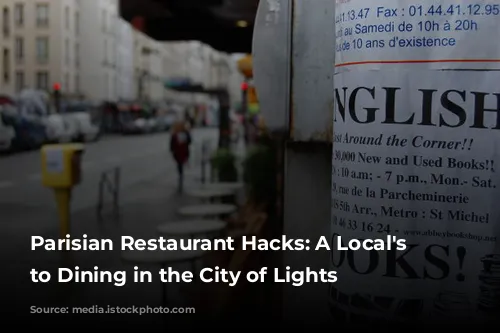 Parisian Restaurant Hacks: A Local's Guide to Dining in the City of Lights