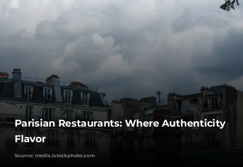 Parisian Restaurants: Where Authenticity Meets Flavor