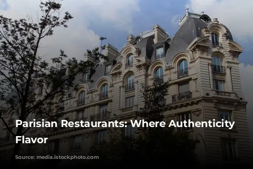 Parisian Restaurants: Where Authenticity Meets Flavor