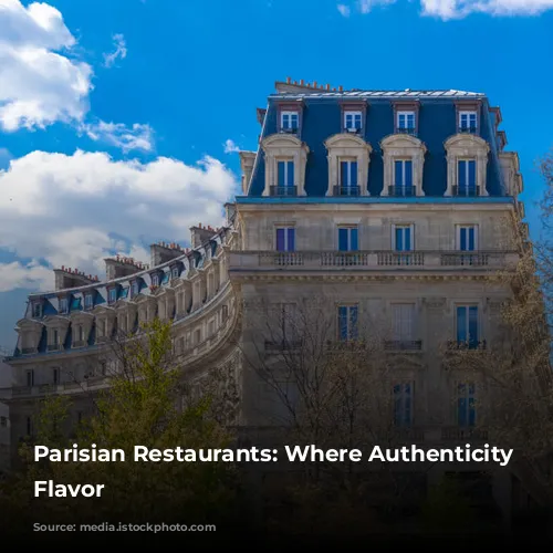 Parisian Restaurants: Where Authenticity Meets Flavor