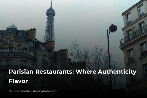 Parisian Restaurants: Where Authenticity Meets Flavor