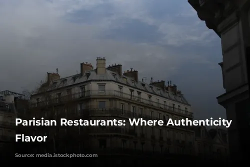 Parisian Restaurants: Where Authenticity Meets Flavor