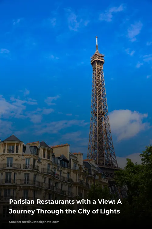 Parisian Restaurants with a View: A Culinary Journey Through the City of Lights