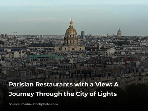 Parisian Restaurants with a View: A Culinary Journey Through the City of Lights