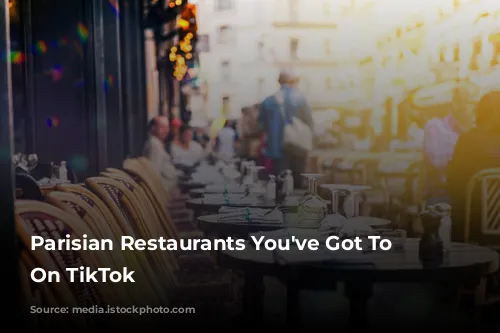 Parisian Restaurants You've Got To See On TikTok