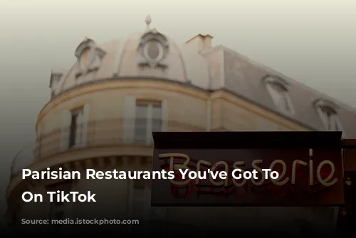 Parisian Restaurants You've Got To See On TikTok