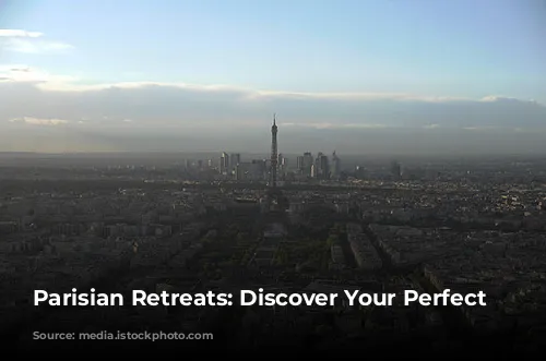 Parisian Retreats: Discover Your Perfect Stay