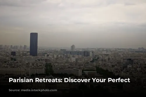 Parisian Retreats: Discover Your Perfect Stay