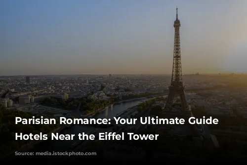 Parisian Romance: Your Ultimate Guide to Hotels Near the Eiffel Tower