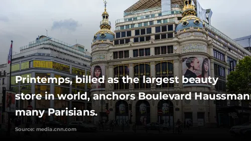 Printemps, billed as the largest beauty department store in world, anchors Boulevard Haussmann for many Parisians.