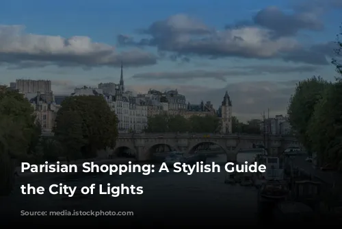 Parisian Shopping: A Stylish Guide to the City of Lights