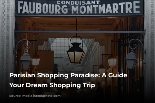  Parisian Shopping Paradise: A Guide to Your Dream Shopping Trip 