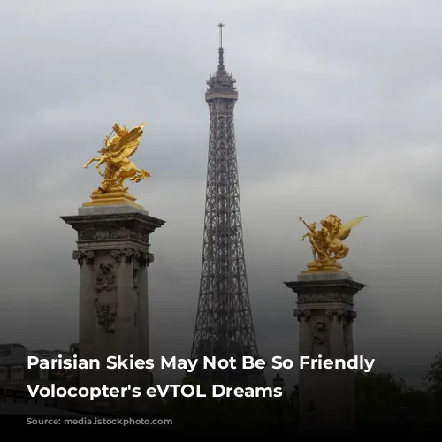 Parisian Skies May Not Be So Friendly for Volocopter's eVTOL Dreams