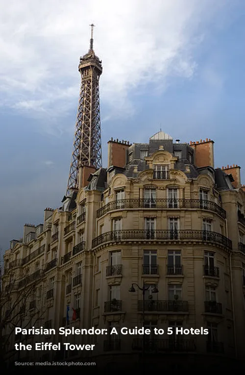 Parisian Splendor: A Guide to 5 Hotels Near the Eiffel Tower