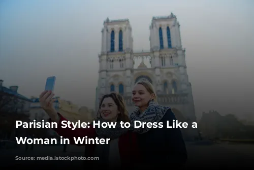 Parisian Style: How to Dress Like a French Woman in Winter