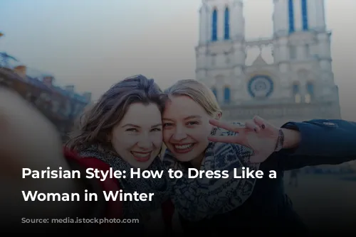 Parisian Style: How to Dress Like a French Woman in Winter