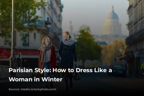 Parisian Style: How to Dress Like a French Woman in Winter