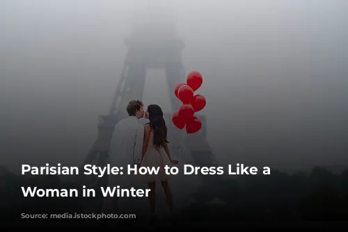 Parisian Style: How to Dress Like a French Woman in Winter