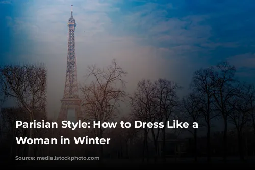 Parisian Style: How to Dress Like a French Woman in Winter