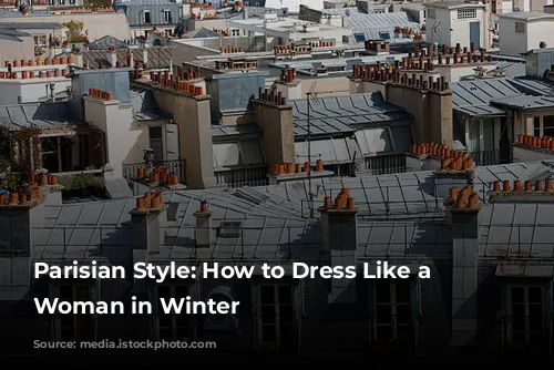 Parisian Style: How to Dress Like a French Woman in Winter