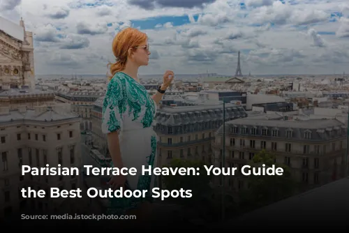 Parisian Terrace Heaven: Your Guide to the Best Outdoor Spots