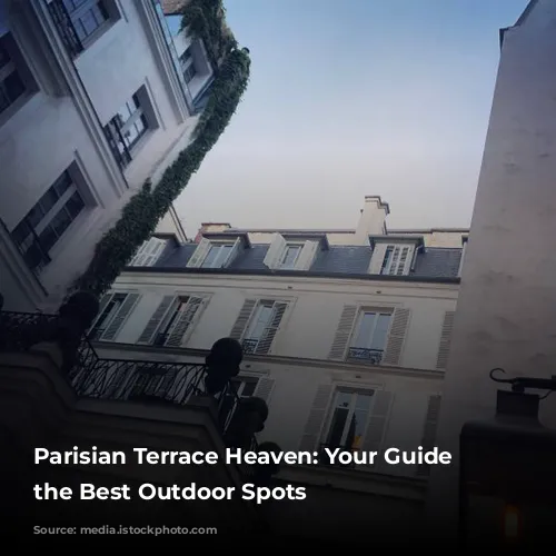 Parisian Terrace Heaven: Your Guide to the Best Outdoor Spots