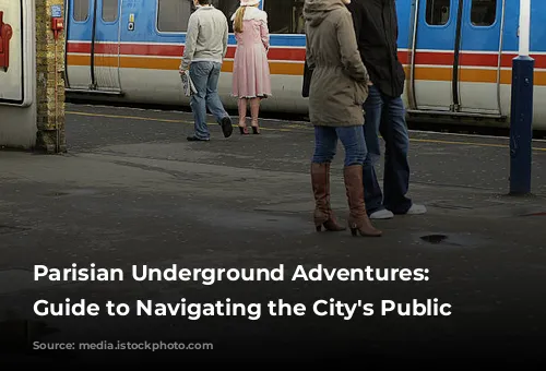 Parisian Underground Adventures: A Guide to Navigating the City's Public Transport