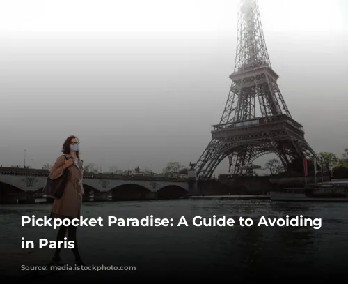 Pickpocket Paradise:  A Guide to Avoiding Theft in Paris