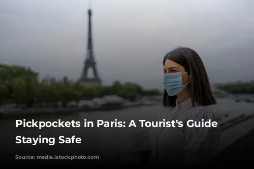 Pickpockets in Paris: A Tourist's Guide to Staying Safe