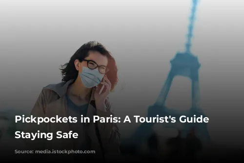 Pickpockets in Paris: A Tourist's Guide to Staying Safe