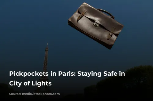 Pickpockets in Paris: Staying Safe in the City of Lights