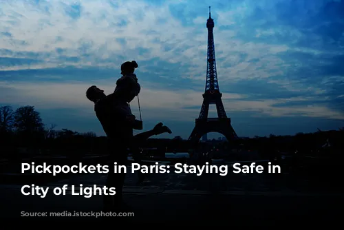 Pickpockets in Paris: Staying Safe in the City of Lights