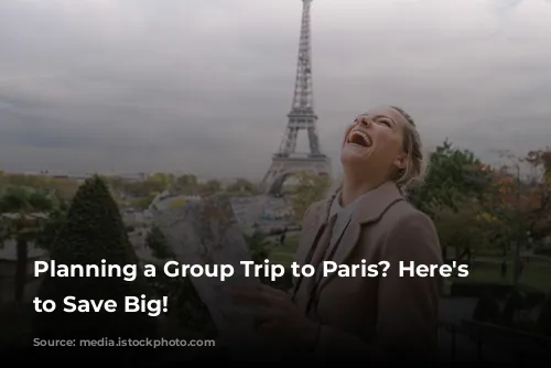 Planning a Group Trip to Paris? Here's How to Save Big!