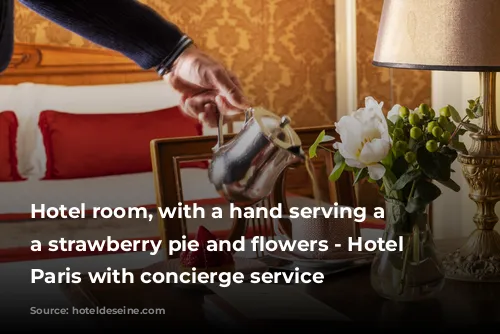 Hotel room, with a hand serving a coffee, a strawberry pie and flowers - Hotel in Paris with concierge service