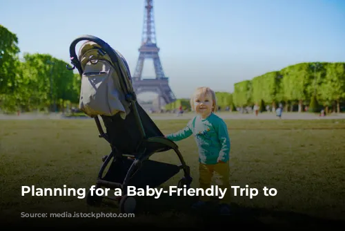 Planning for a Baby-Friendly Trip to Paris