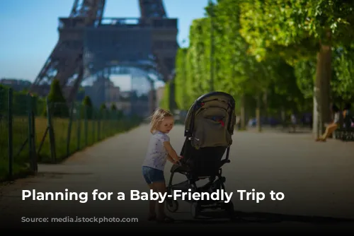 Planning for a Baby-Friendly Trip to Paris