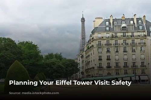 Planning Your Eiffel Tower Visit:  Safety First