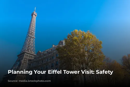 Planning Your Eiffel Tower Visit:  Safety First