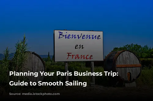 Planning Your Paris Business Trip: A Guide to Smooth Sailing