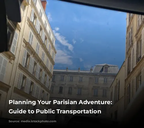 Planning Your Parisian Adventure: A Guide to Public Transportation