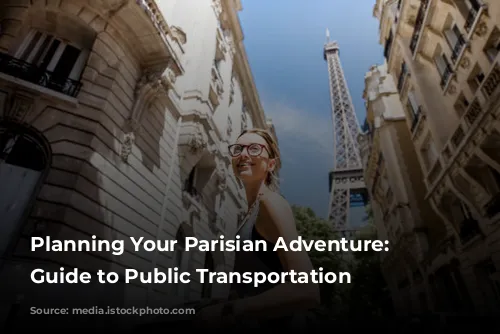 Planning Your Parisian Adventure: A Guide to Public Transportation