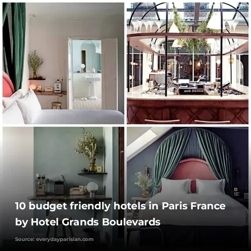 10 budget friendly hotels in Paris France Images by Hotel Grands Boulevards