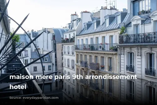 maison mere paris 9th arrondissement budget hotel