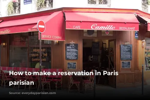 How to make a reservation in Paris everyday parisian 