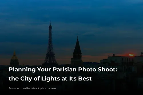 Planning Your Parisian Photo Shoot: Capturing the City of Lights at Its Best